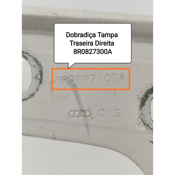 Dobradica Tampa Traseira Audi Q5 Esq 2011/2016 8r0827300a