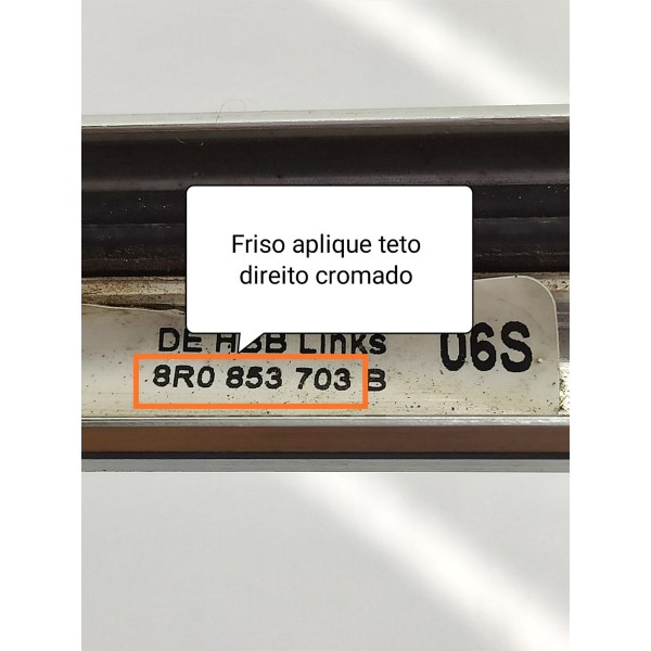 Friso Cromado Teto Audi Q5 Direito 2009/2017 8r0853703